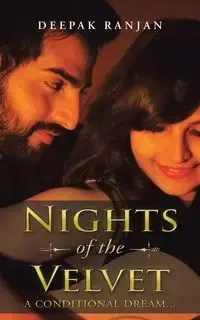 Nights of the Velvet - Ranjan Deepak