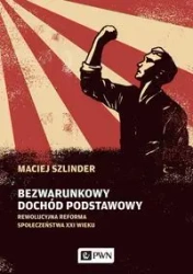 Bezwarunkowy dochód podstawowy - Maciej Szlinder
