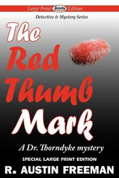 The Red Thumb Mark (Large Print Edition) - R. Freeman Austin