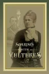"Soaring with Vultures" - Kelly Dan