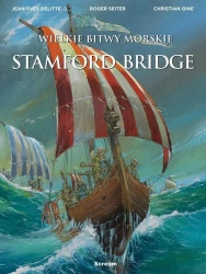 Wielkie bitwy morskie. Stamford Bridge - Jean-Yves Delittie, Roger Seiter