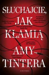 Słuchajcie, jak kłamią - Amy Tintera