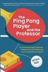 The Ping Pong Player and the Professor - Richard Sosis