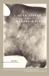 Scar Tissue - Charles Wright