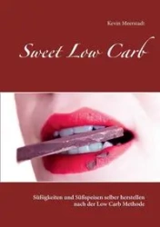 Sweet Low Carb - Kevin Meerstadt
