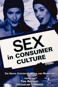 Sex in Consumer Culture - Reichert Tom