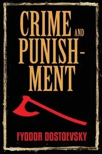 Crime and Punishment - Dostoevsky Fyodor