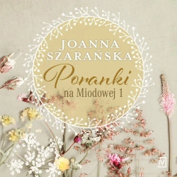 audiobook Poranki na Miodowej 1 - Joanna Szarańska