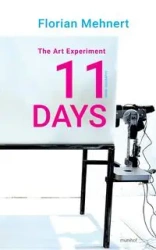 The Art Experiment 11 DAYS - Mehnert Florian