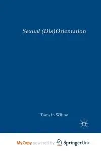 Sexual (Dis)Orientation - Wilton T.