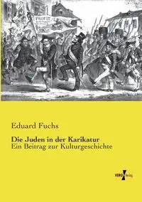 Die Juden in der Karikatur - Fuchs Eduard
