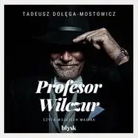 audiobook Profesor Wilczur - Tadeusz Dołęga-Mostowicz