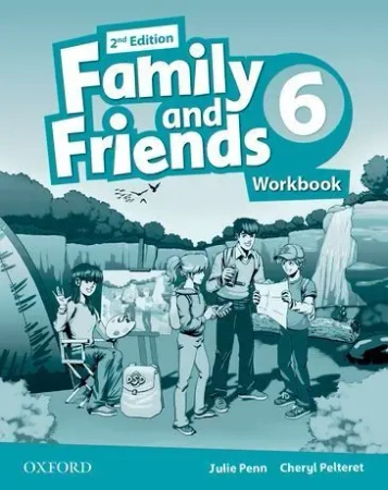 Family and Friends 6. 2nd edition. Workbook - Julie Penn, Cheryl Pelteret