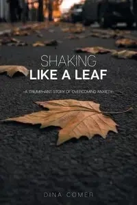 Shaking Like a Leaf - Dina Comer