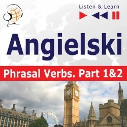 eBook Angielski na mp3. Phrasal Verbs część 1 i 2 - Dorota Guzik, Joanna Bruska mp3