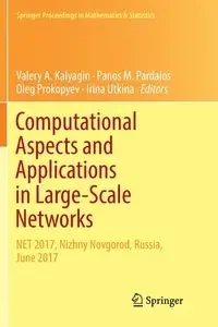 Computational Aspects and Applications in Large-Scale Networks - Kalyagin Valery A.