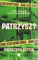 Patrzysz? Seria z detektywem Wintersem. Tom 3 - Katarzyna Bester
