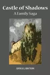 CASTLE OF SHADOWS - Anna Lawton