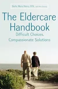 The Eldercare Handbook - Henry Stella
