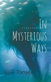 .........In Mysterious Ways - Toosey Gill