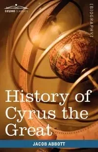 History of Cyrus the Great - Jacob Abbott