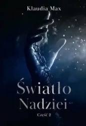 Światło nadziei. Część 2 - Max Klaudia