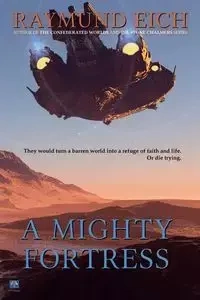 A Mighty Fortress - Eich Raymund