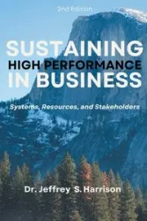 Sustaining High Performance in Business - Harrison Jeffrey S.