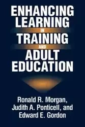 Enhancing Learning in Training and Adult Education - Morgan Ronald R.