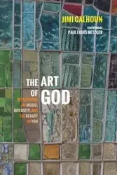 The Art of God - Calhoun Jimi