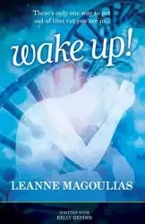 Wake Up! - Leanne Magoulias