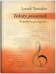Teksty piosenek. Perspektywa genologiczna - Leszek Tymiakin