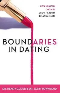 Boundaries in Dating - Henry Cloud