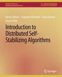 Introduction to Distributed Self-Stabilizing Algorithms - Karine Altisen