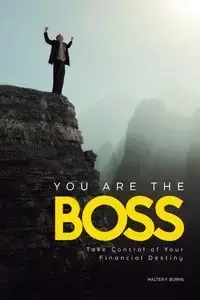 You Are the Boss - Walter F. Burns