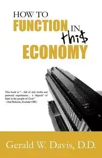 How to Function in this Economy - Davis Gerald W.