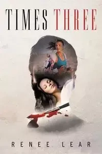 Times Three - Renee Lear