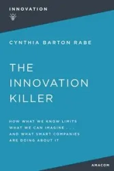 The Innovation Killer - Cynthia BARTON RABE