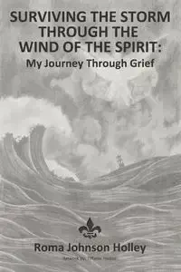 Surviving the Storm Through the Wind of the Spirit - Holley Roma