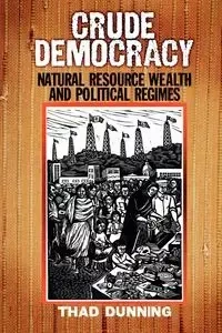 Crude Democracy - Thad Dunning