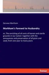 Markham's Farewel to Husbandry - Markham Gervase