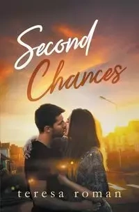 Second Chances - Roman Teresa
