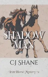 Shadow Man - Shane C.J.