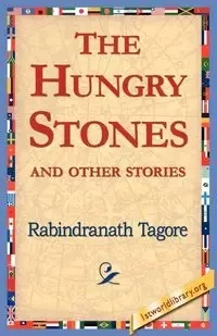 The Hungry Stones - Tagore Rabindranath