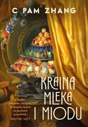 Kraina mleka i miodu - Pam C Zhang