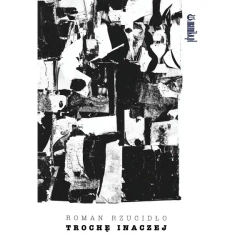 Trochę inaczej - Roman Rzucidło