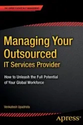 Managing Your Outsourced IT Services Provider - Upadrista Venkatesh