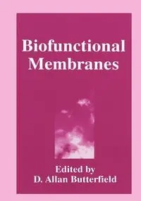 Biofunctional Membranes - Butterfield D.A.