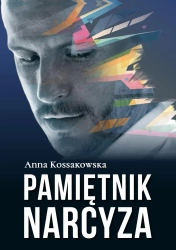Pamiętnik narcyza - Anna Kossakowska