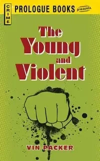The Young and Violent - Packer Vin